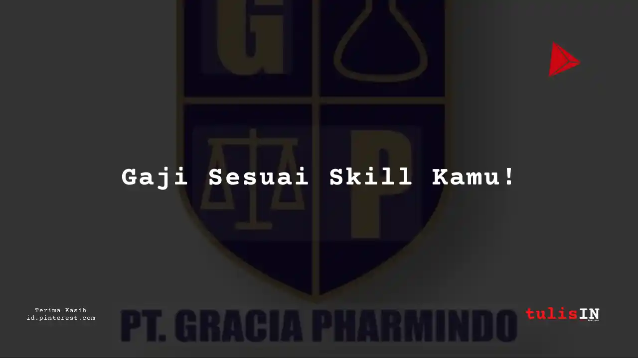 Berapa Gaji Operational Supervisor PT Gracia Pharmindo Tahun 2024?
