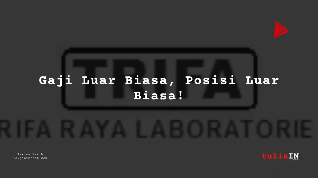 Berapa Gaji Operational Supervisor PT Trifa Raya Laboratories Tahun 2024?