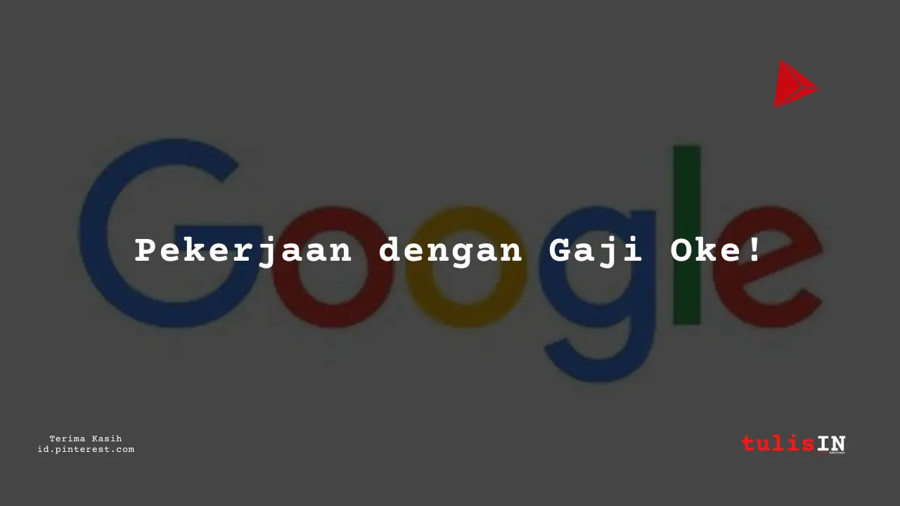 Berapa Gaji Operator Google Indonesia Tahun 2023?
