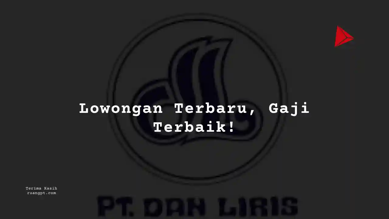 Berapa Gaji Operator Gudang PT Dan Liris 2024?