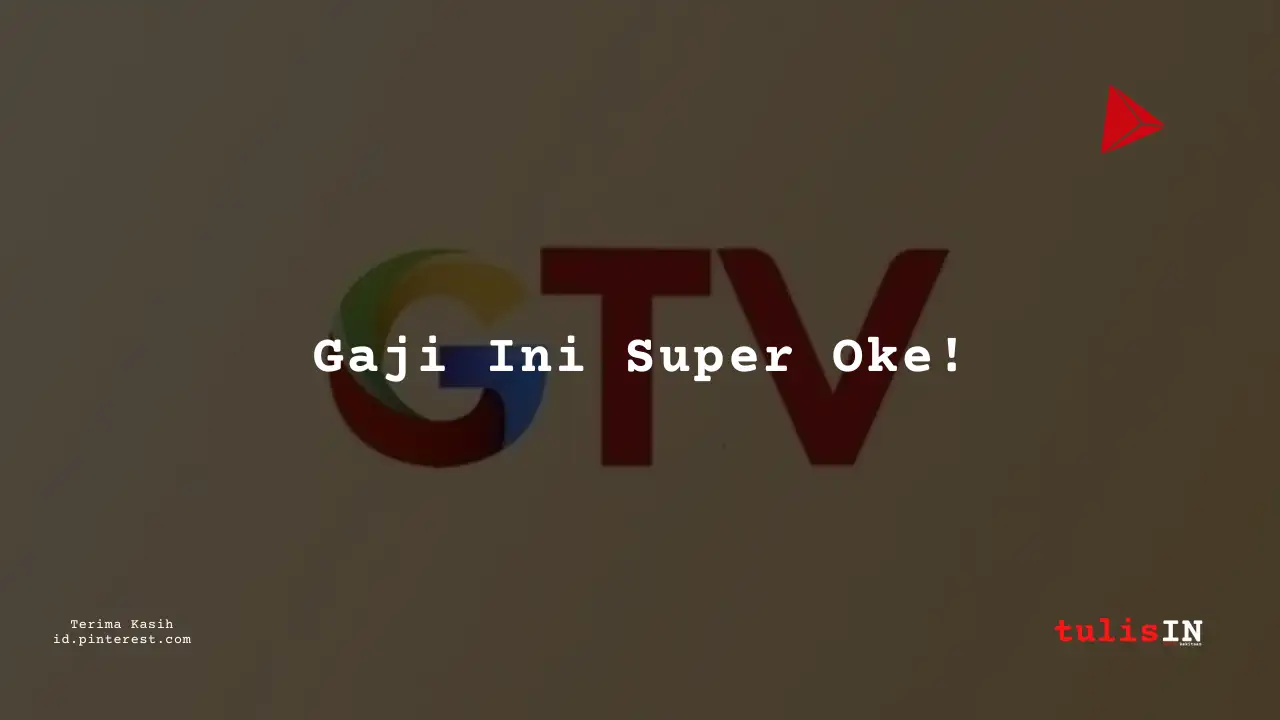 Berapa Gaji PA Executive Global TV Tahun 2024?