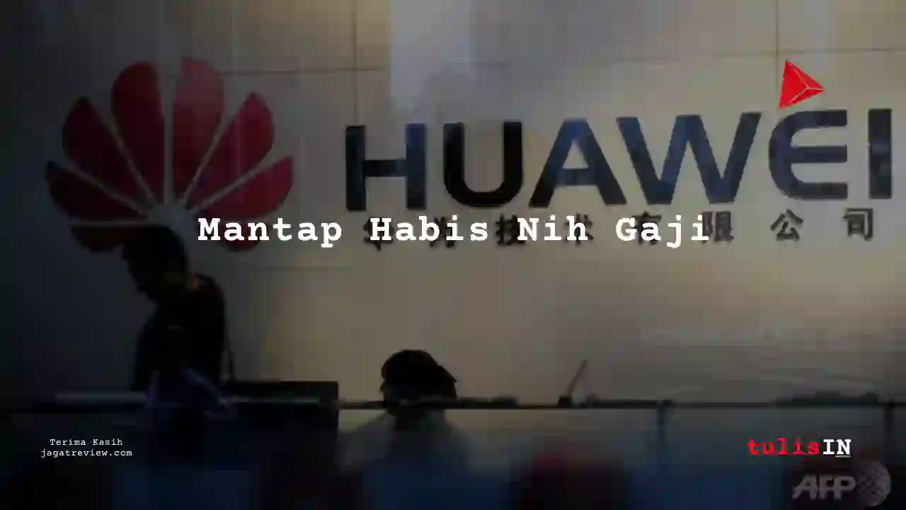 Berapa Gaji Profesional PT Huawei Tech Invesment 2025?
