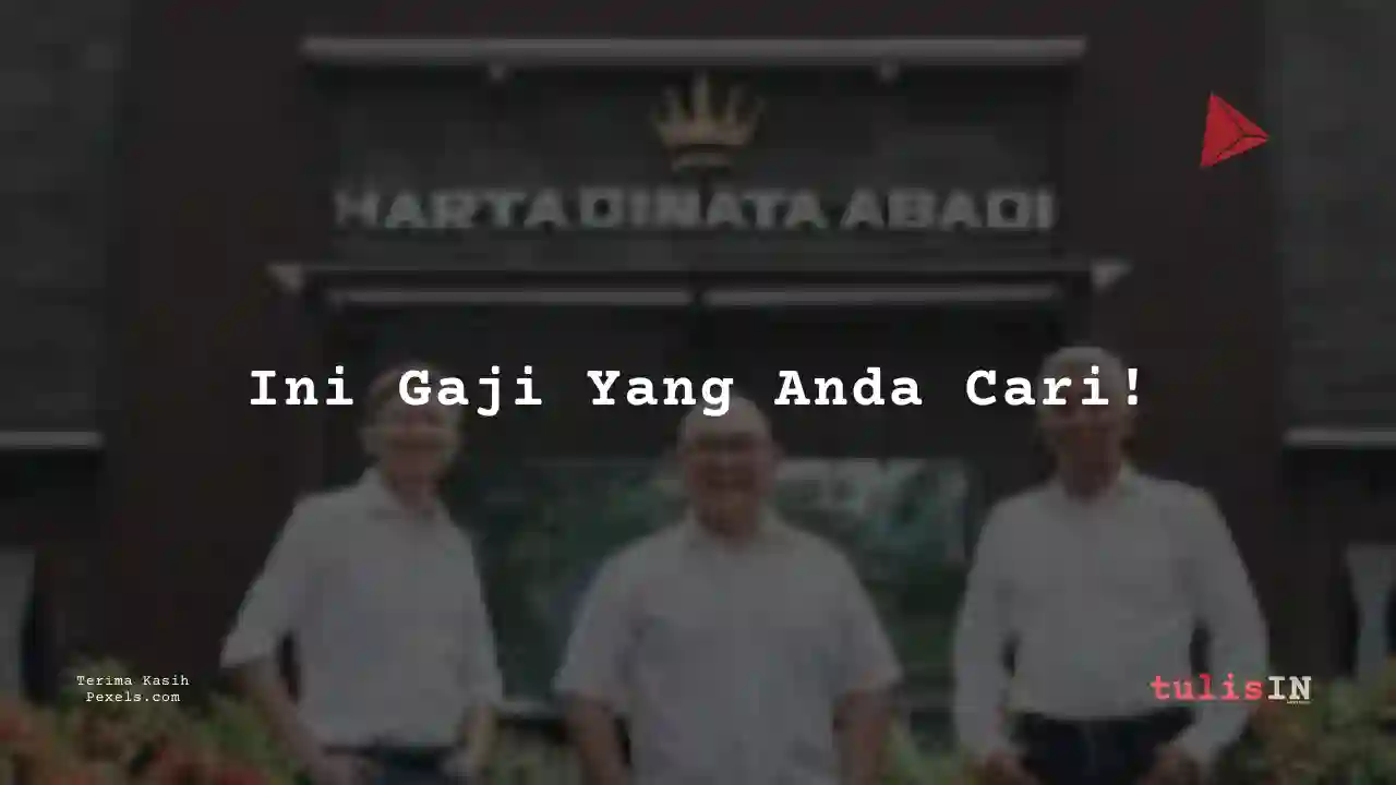 Berapa Gaji Business Intelligent and Analytics Unit Hartadinata Abadi 2025?