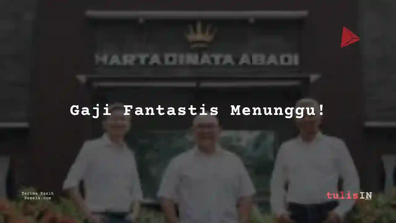 Berapa Gaji Data Management Officer Hartadinata Abadi 2025?
