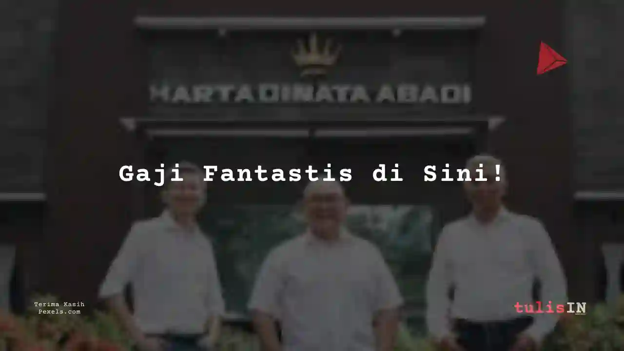 Berapa Gaji Division Head Hartadinata Abadi 2025?