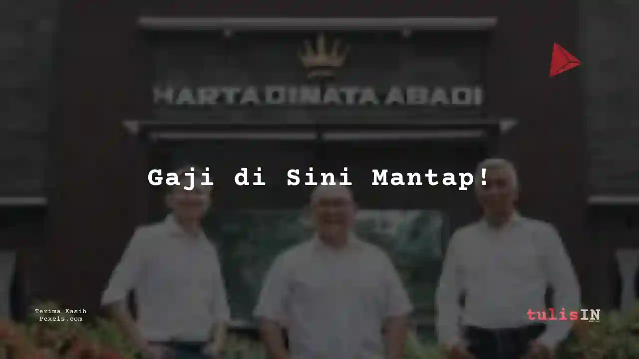 Berapa Gaji Enginering Grup Leader Hartadinata Abadi 2025?
