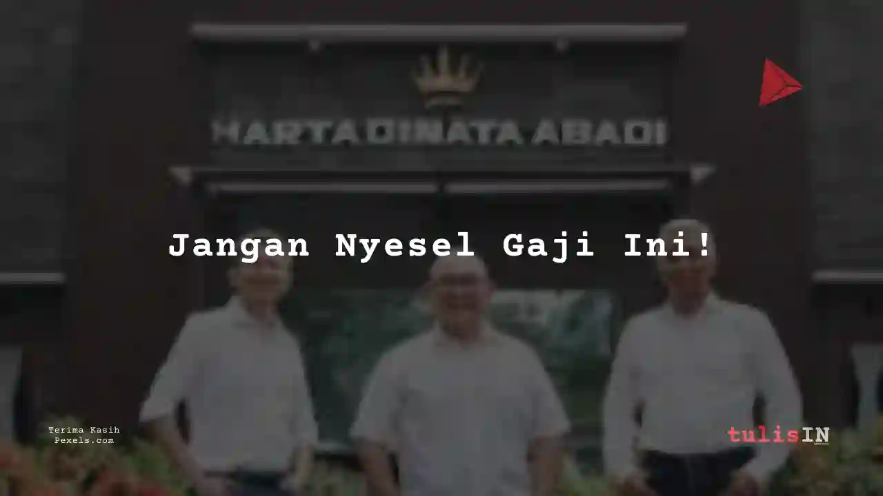 Berapa Gaji General Services Grup Leader Hartadinata Abadi 2025?