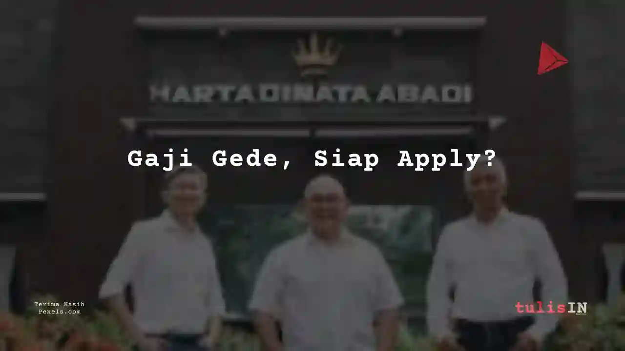 Berapa Gaji Internship / Magang Hartadinata Abadi 2025?