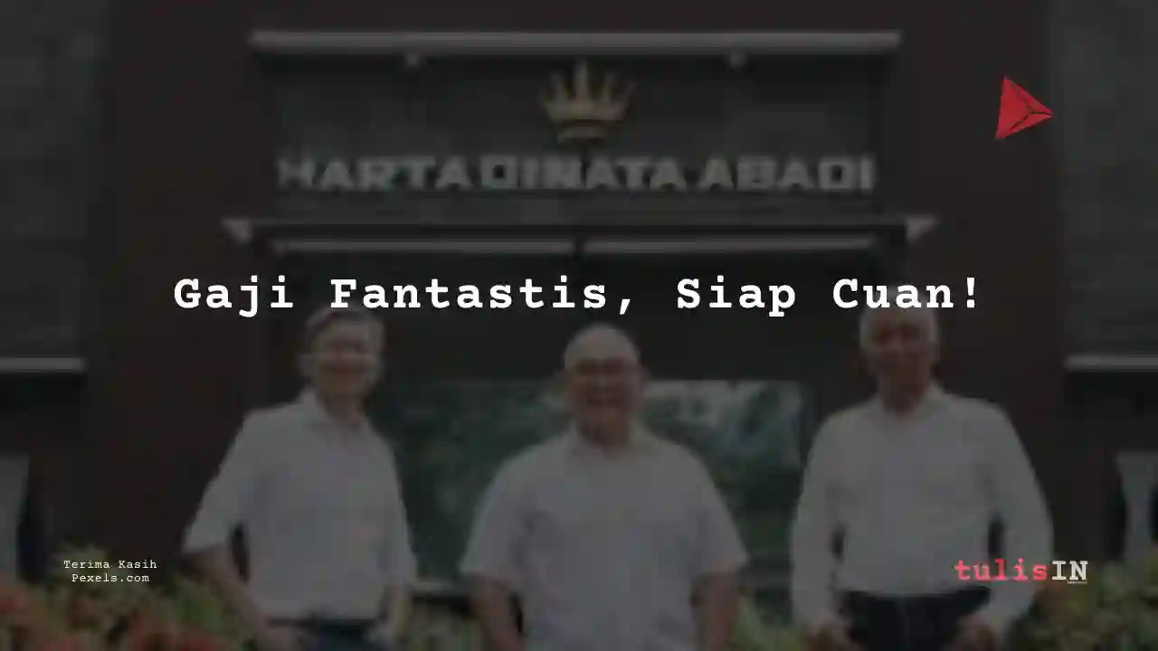 Berapa Gaji IT Infrastructure Hartadinata Abadi 2025?