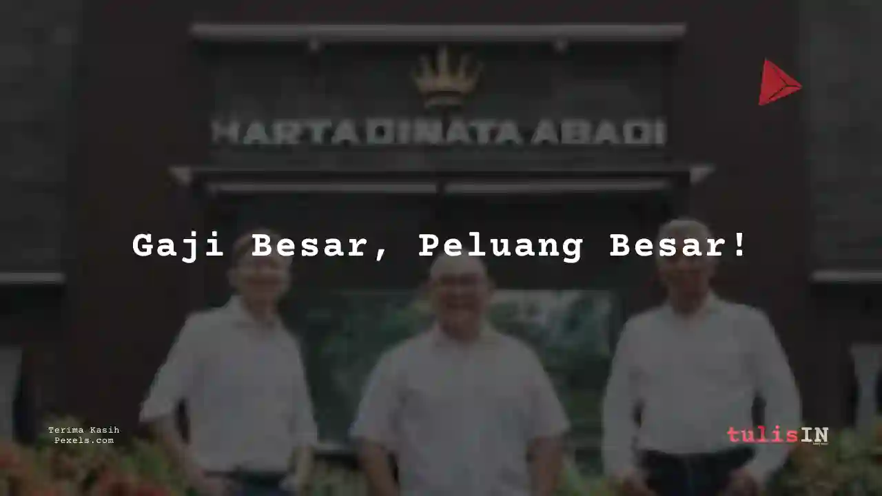 Berapa Gaji Junior Engineer Hartadinata Abadi 2025?
