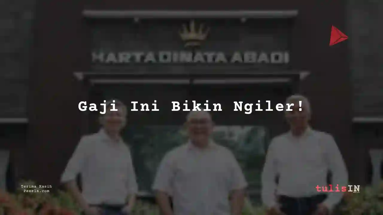 Berapa Gaji Junior Operator Hartadinata Abadi 2025?