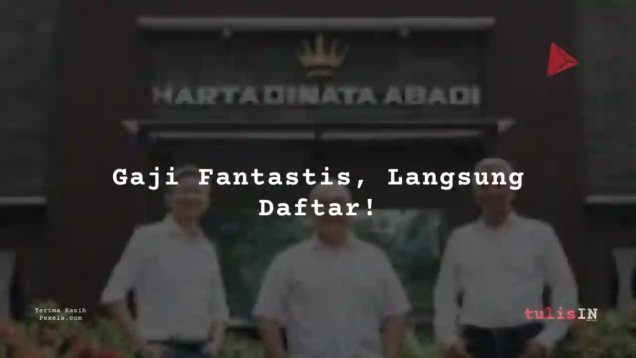 Berapa Gaji Laboratory Hartadinata Abadi 2025?