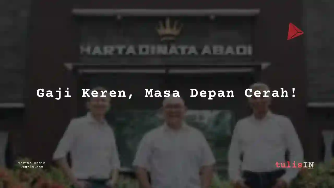 Berapa Gaji Logistics Hartadinata Abadi 2025?
