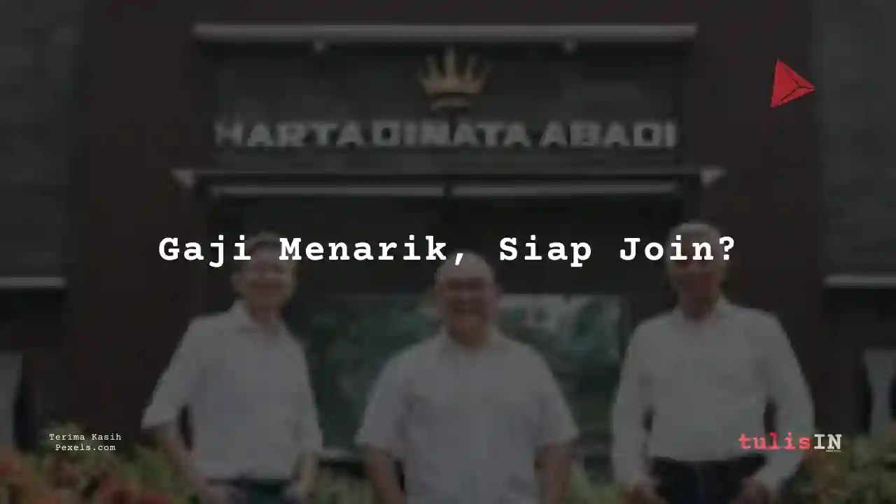 Berapa Gaji Manager Hartadinata Abadi 2025?