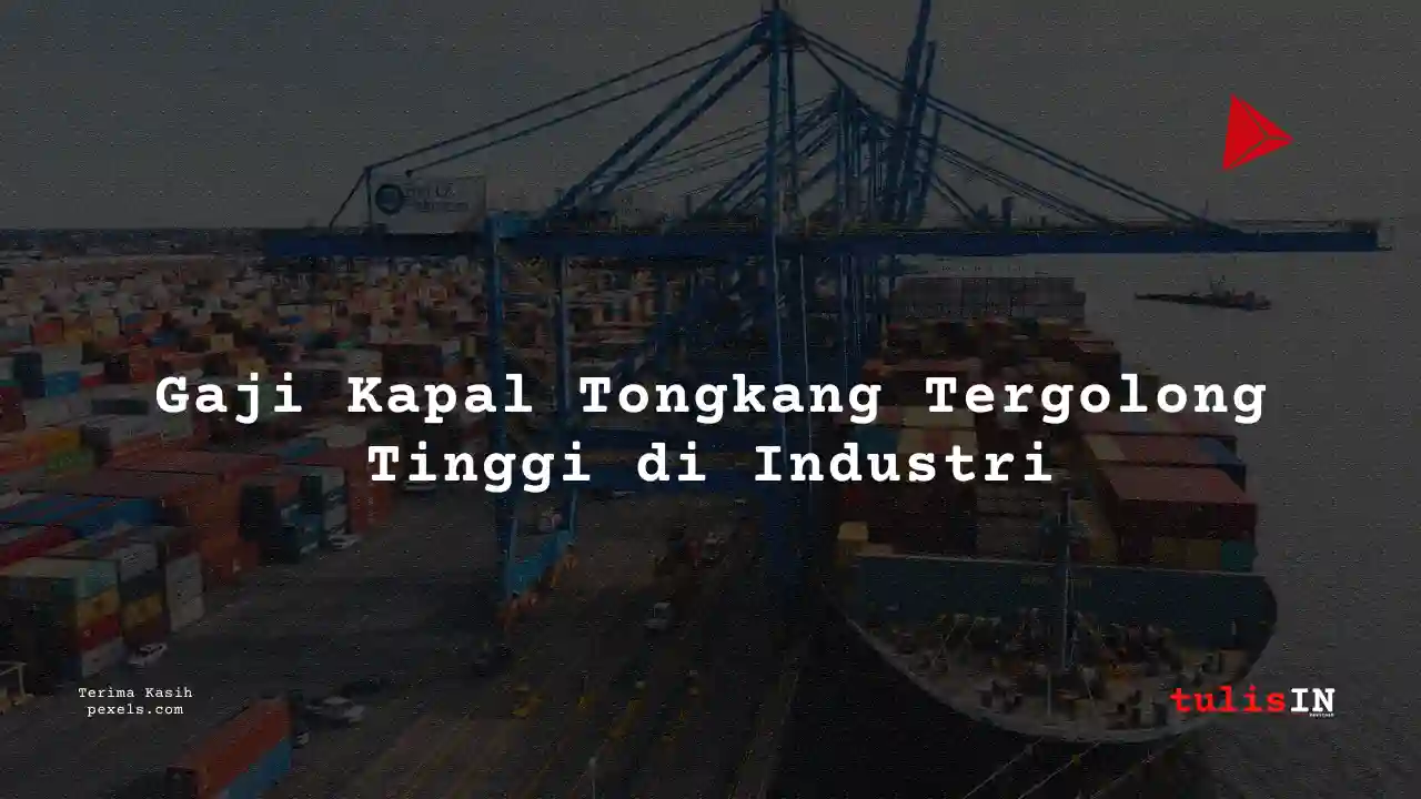 Berapa Gaji Pekerja Pengelasan Kapal Tongkang 2024?