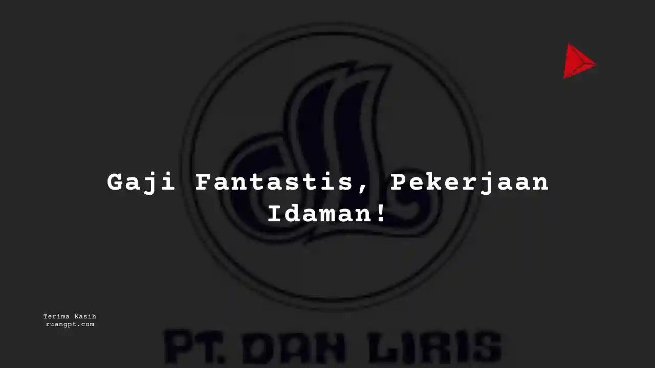 Berapa Gaji Pelayanan Kesehatan PT Dan Liris 2024?