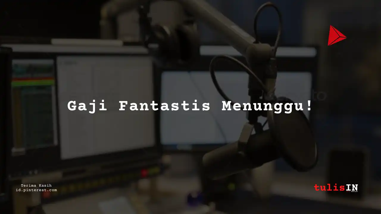 Berapa Gaji Penyiar Radio di Berbagai Media Tahun 2025?