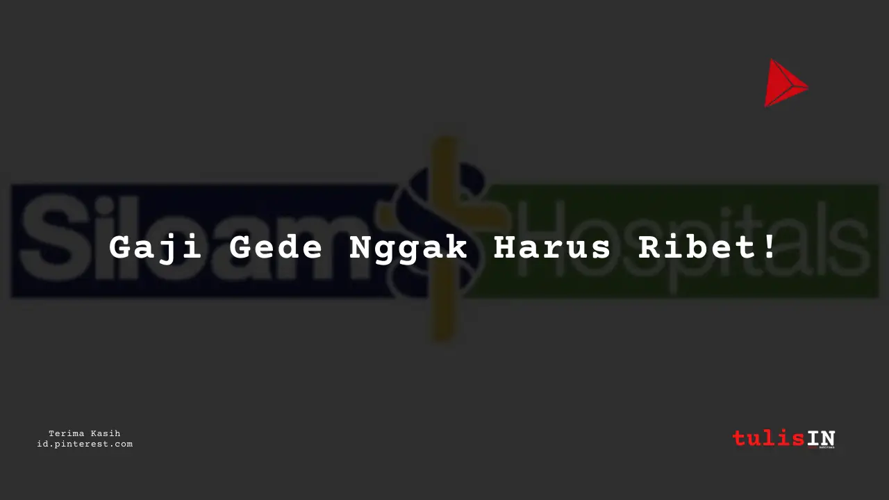 Berapa Gaji Perawat Dialisis Golongan II RS Siloam Tahun 2024?