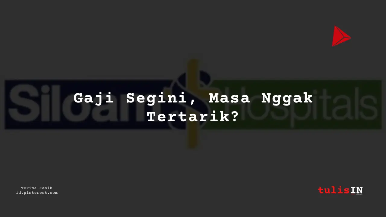 Berapa Gaji Perawat Geriatrik Golongan III RS Siloam Tahun 2024?