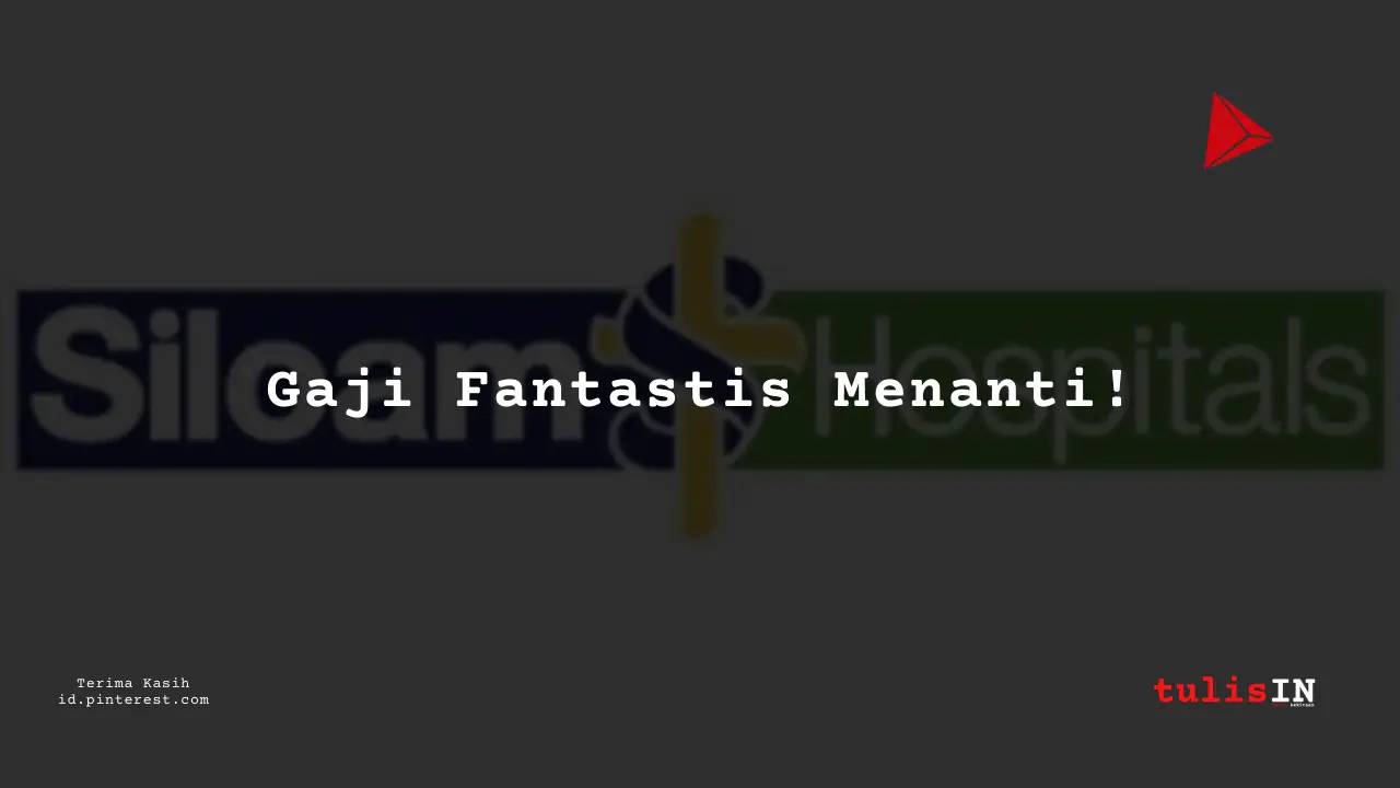 Berapa Gaji Perawat Kamar Operasi Golongan III RS Siloam Tahun 2024?