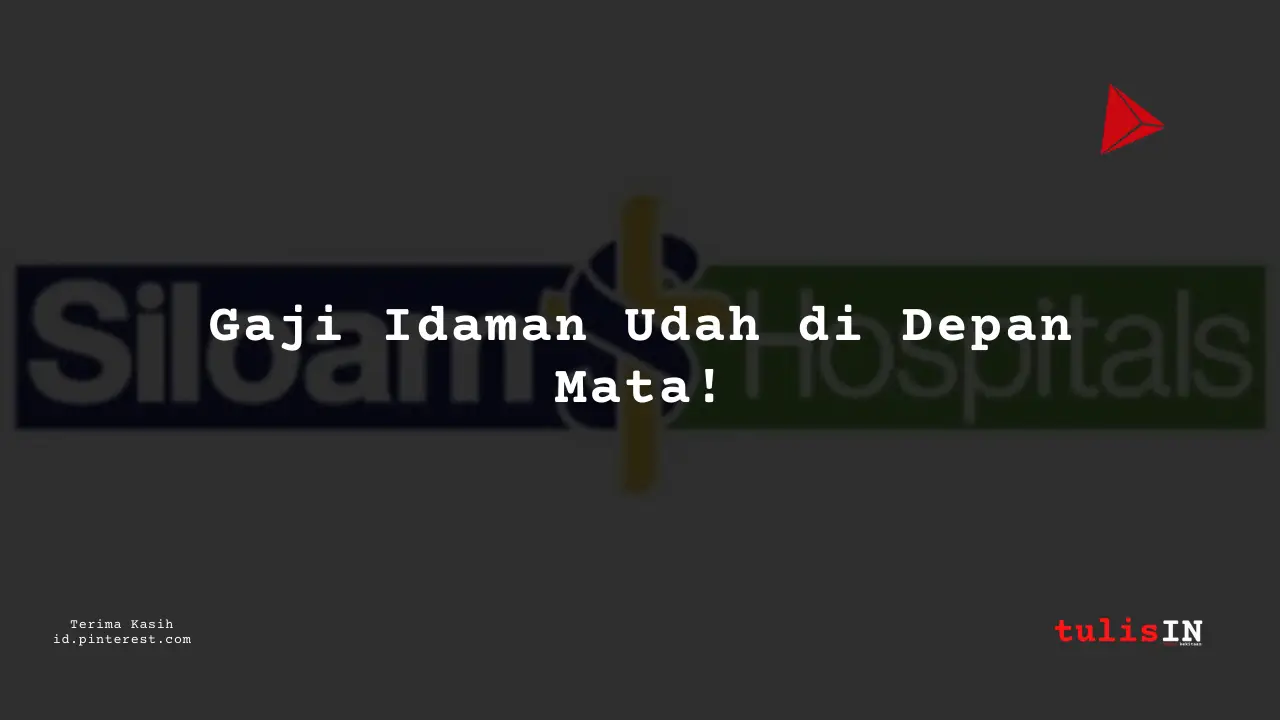 Berapa Gaji Perawat Kesehatan Jiwa Golongan I RS Siloam Tahun 2024?