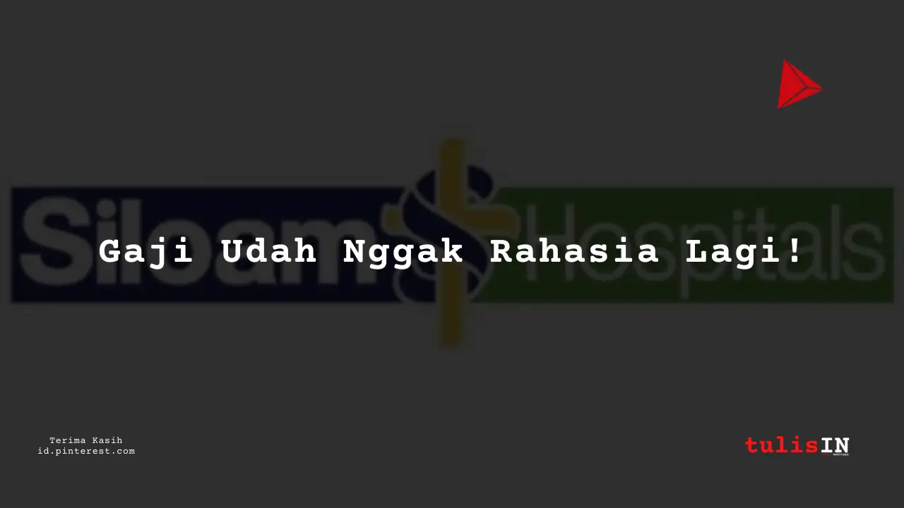 Berapa Gaji Perawat Onkologi Golongan II RS Siloam Tahun 2024?