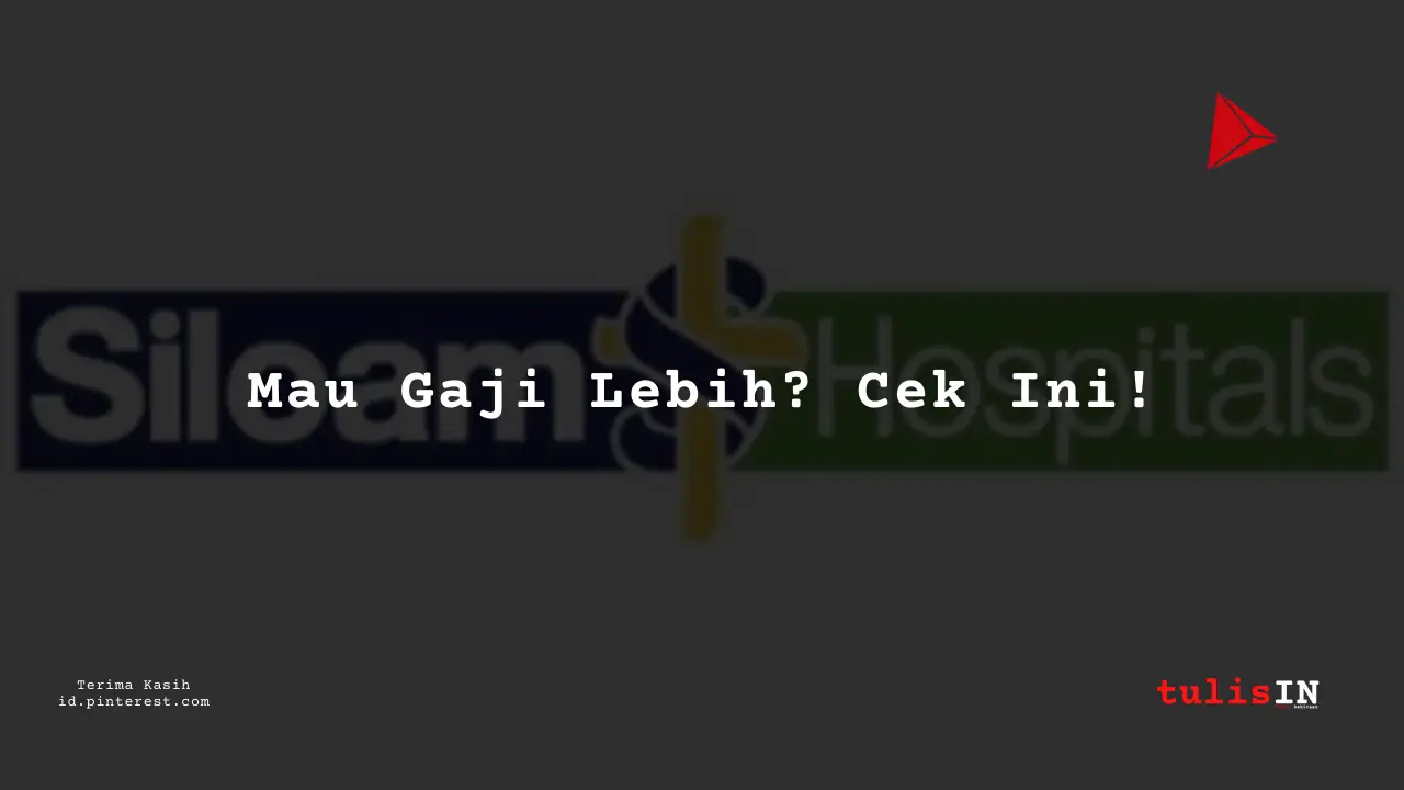 Berapa Gaji Perawat Onkologi Golongan III RS Siloam Tahun 2024?