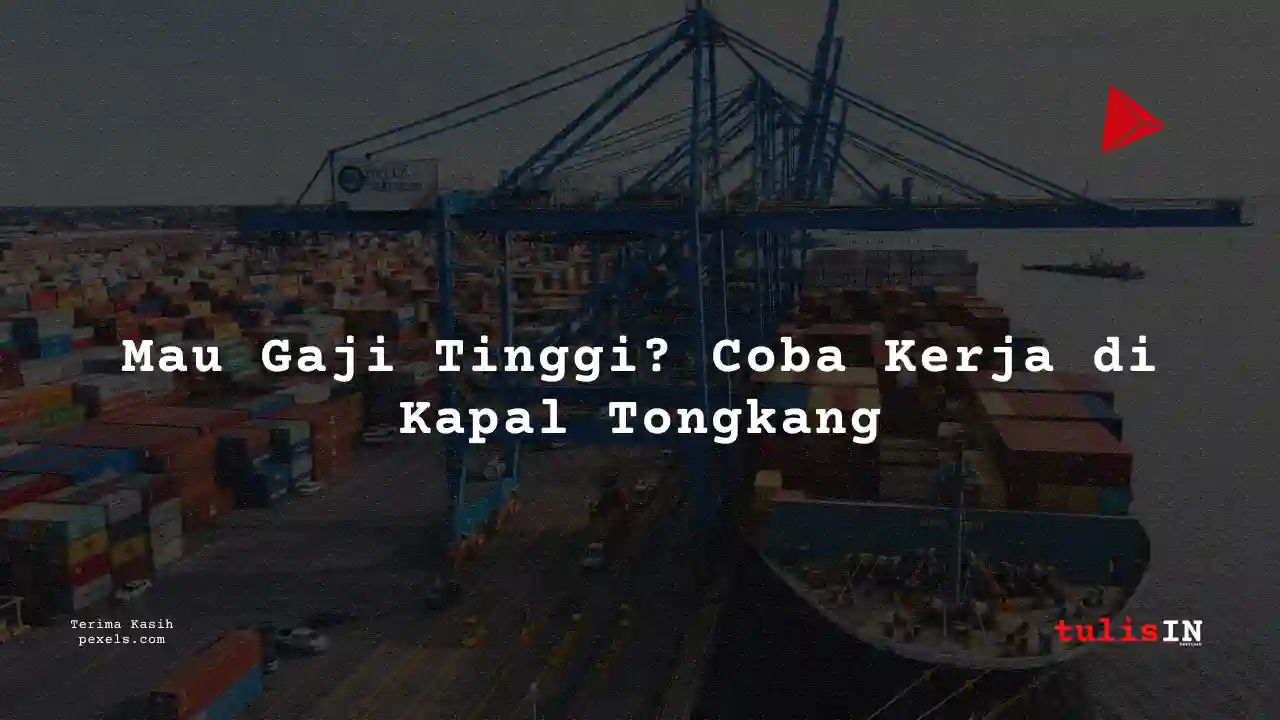 Berapa Gaji Perwira Tinggi Kapal Tongkang 2024?