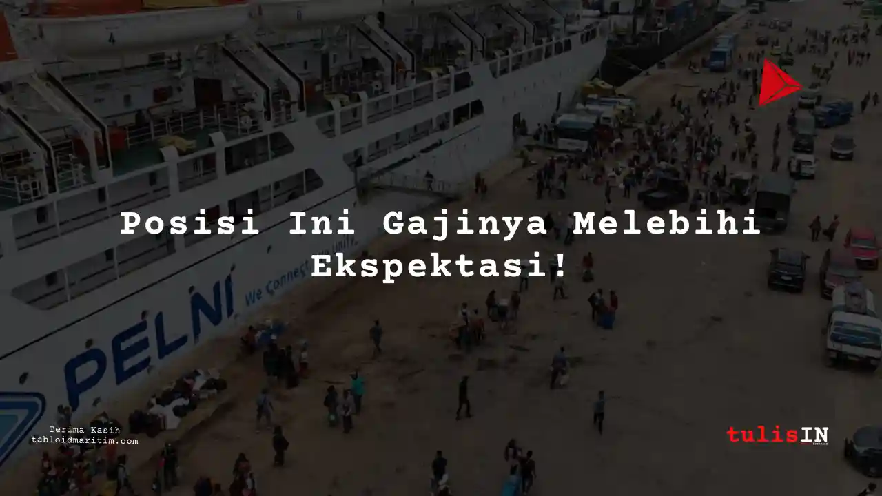 Berapa Gaji Planning Manager PT Pelni 2024?