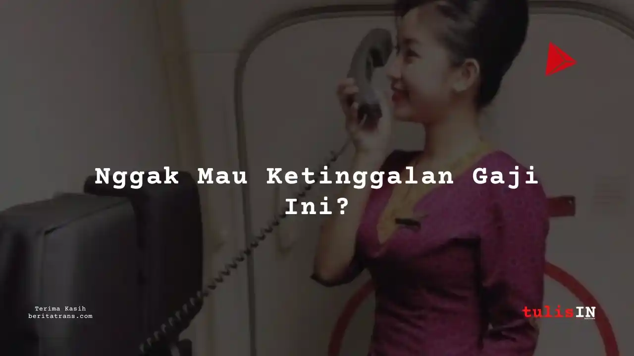Berapa Gaji Pramugari Junior Sriwijaya Air 2021?