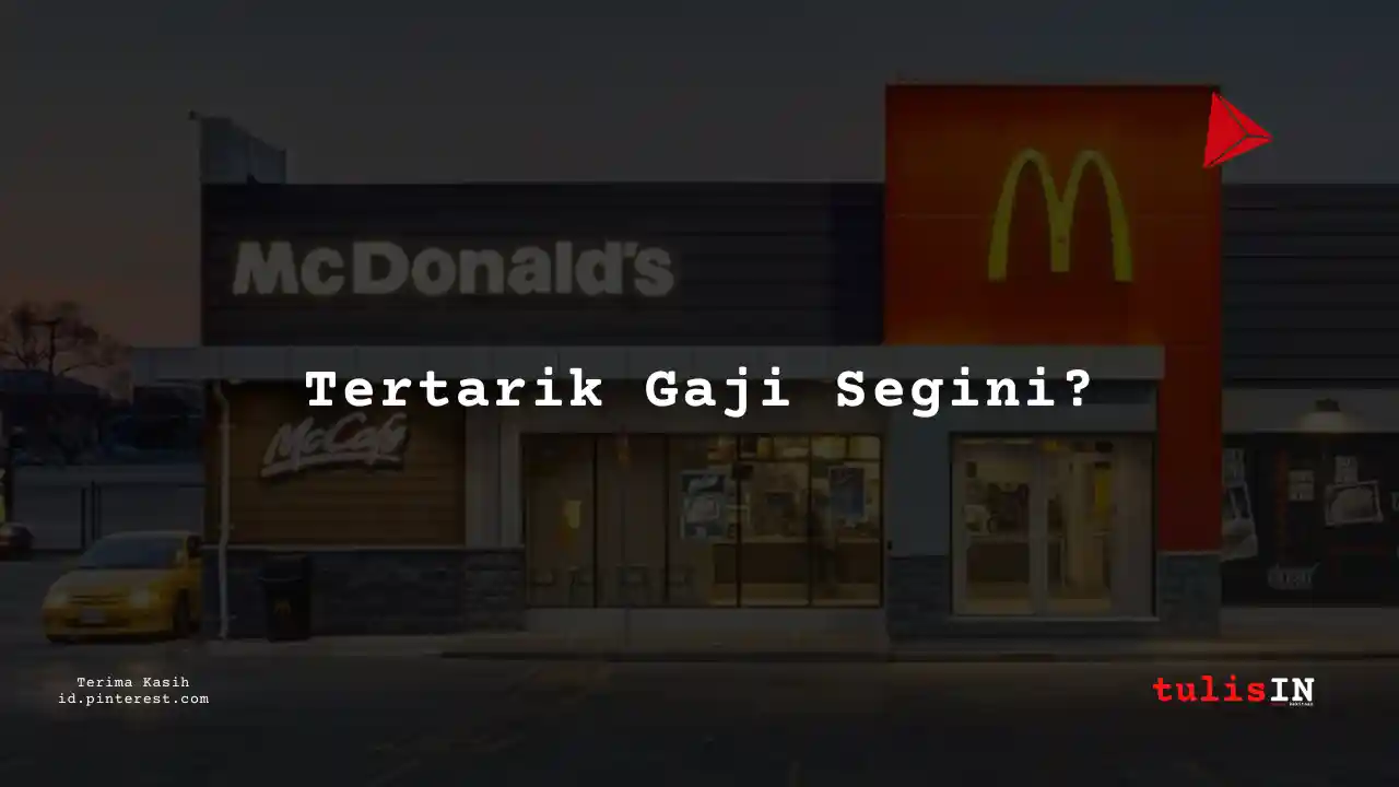 Berapa Gaji Pramuniaga McDonald Terbaru 2025?