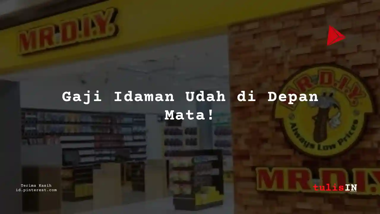 Berapa Gaji Pramuniaga (Sales Assistant) PT Daya Intiguna Yasa Tbk (MR DIY) Tahun 2024?