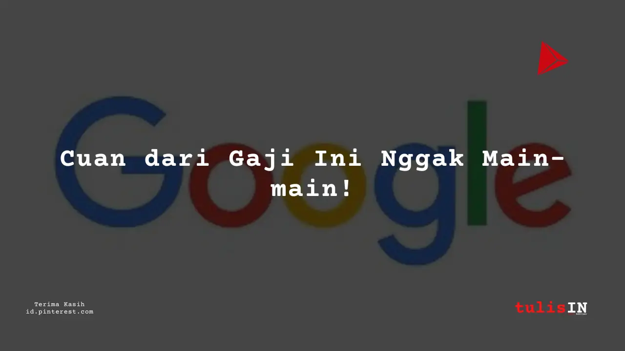Berapa Gaji Principal Product Manager Google Indonesia Tahun 2023?