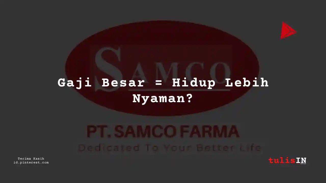 Berapa Gaji Process Engineer PT Samco Farma Tahun 2024?