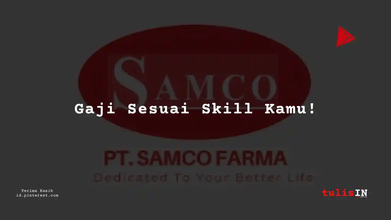 Berapa Gaji Process Engineering PT Samco Farma Tahun 2023?
