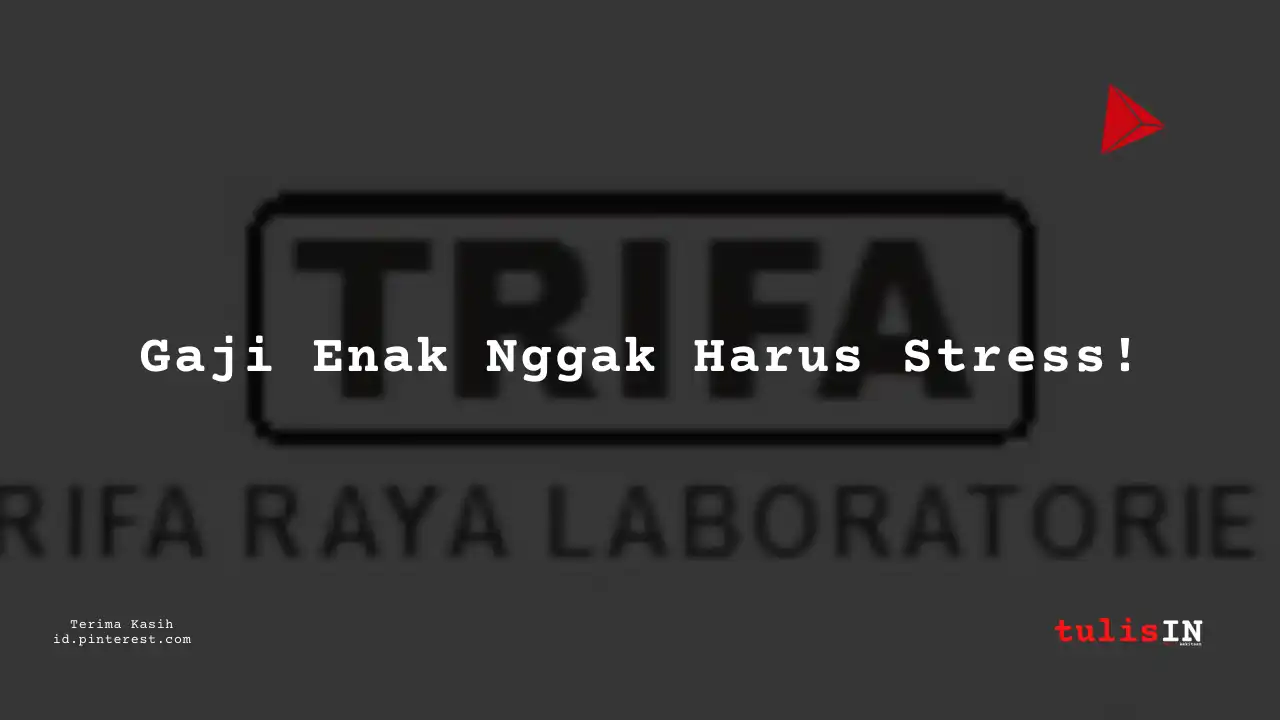 Berapa Gaji Process Engineering PT Trifa Raya Laboratories Tahun 2024?