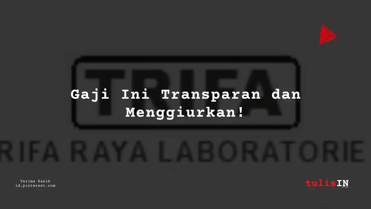 Berapa Gaji Procurement PT Trifa Raya Laboratories Tahun 2023?
