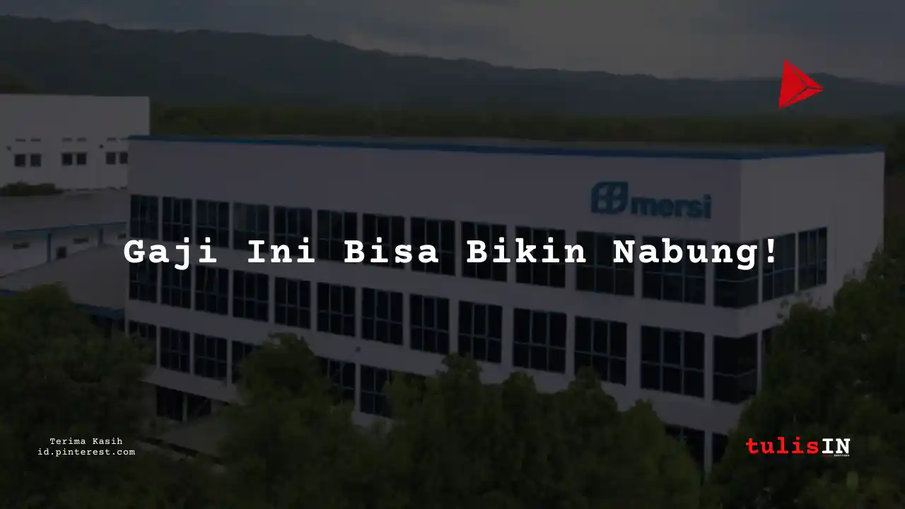 Berapa Gaji Product Manager PT Mersifarma Tirmaku Mercusana Tahun 2023?
