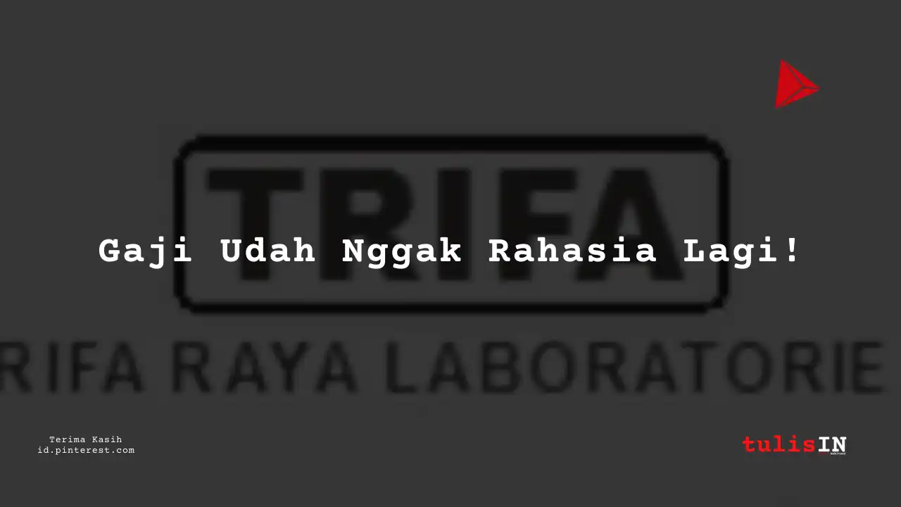 Berapa Gaji Production Supervisor PT Trifa Raya Laboratories Tahun 2024?