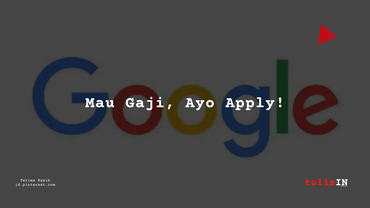 Berapa Gaji Programmer Google Indonesia Tahun 2023?