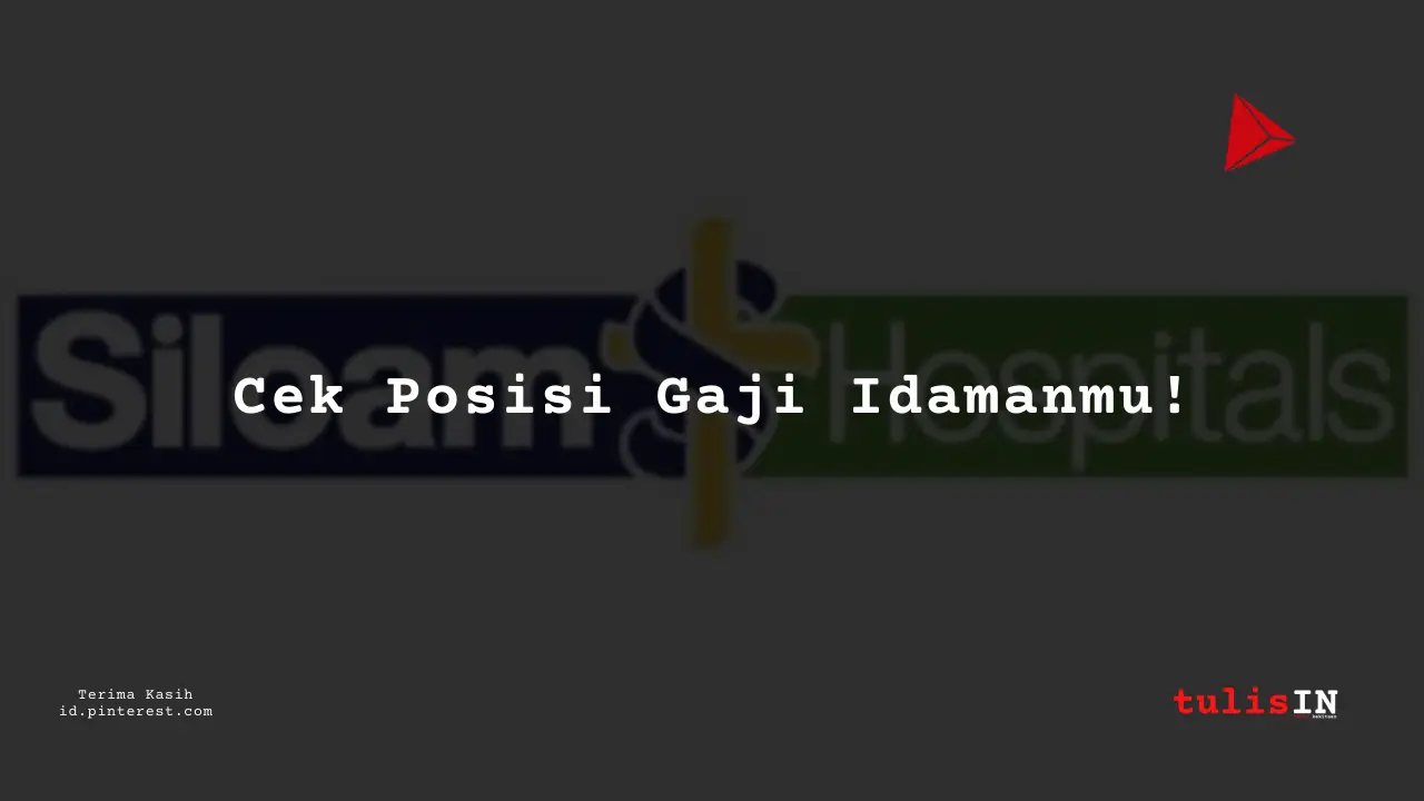 Berapa Gaji Programmer RS Siloam Tahun 2024?