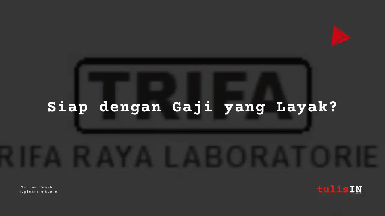 Berapa Gaji Project Engineer PT Trifa Raya Laboratories Tahun 2024?
