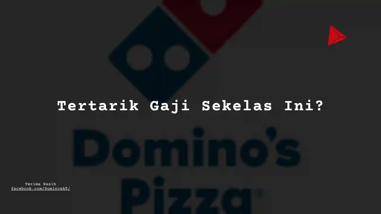Berapa Gaji Promotion (Staff) Domino Pizza?