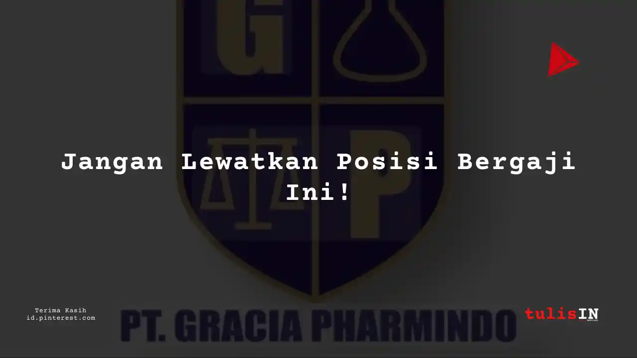 Berapa Gaji Public Relation Supervisor PT Gracia Pharmindo Tahun 2024?