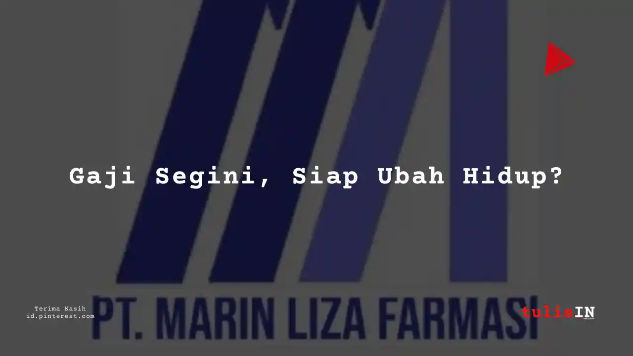 Berapa Gaji Public Relation Supervisor PT Marin Liza Farmasi Tahun 2024?