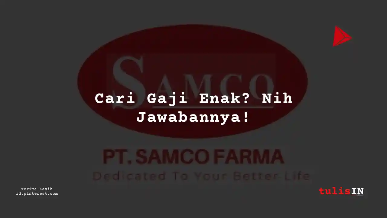 Berapa Gaji Public Relation Supervisor PT Samco Farma Tahun 2023?