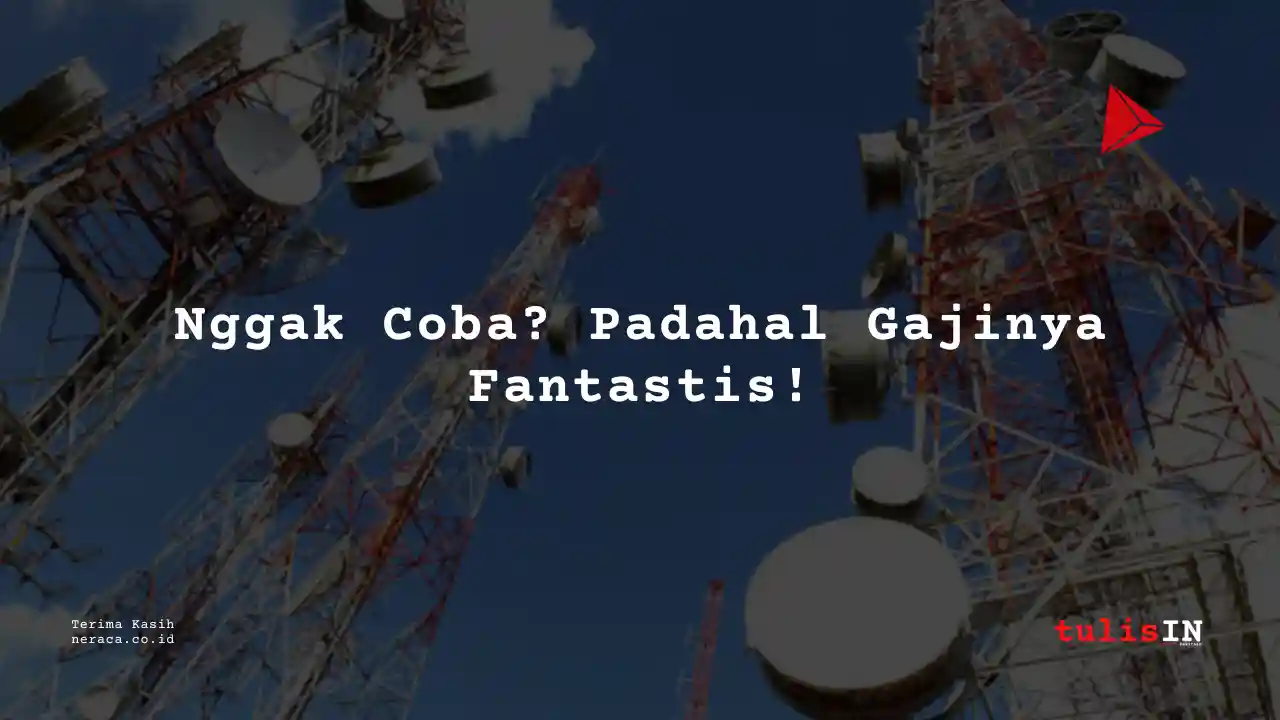 Berapa Gaji Public Relation Supervisor Sarana Menara Nusantara 2023?
