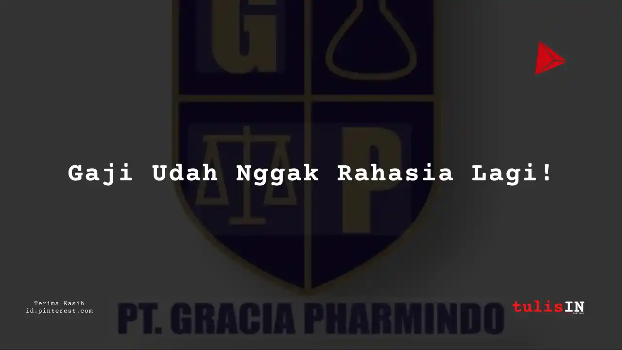 Berapa Gaji Public Relations PT Gracia Pharmindo Tahun 2024?