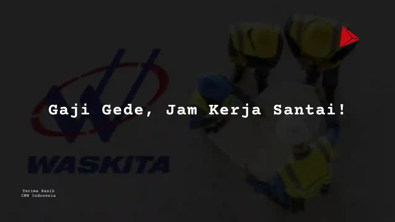 Berapa Gaji Public Relations PT Wakita Karya 2025?