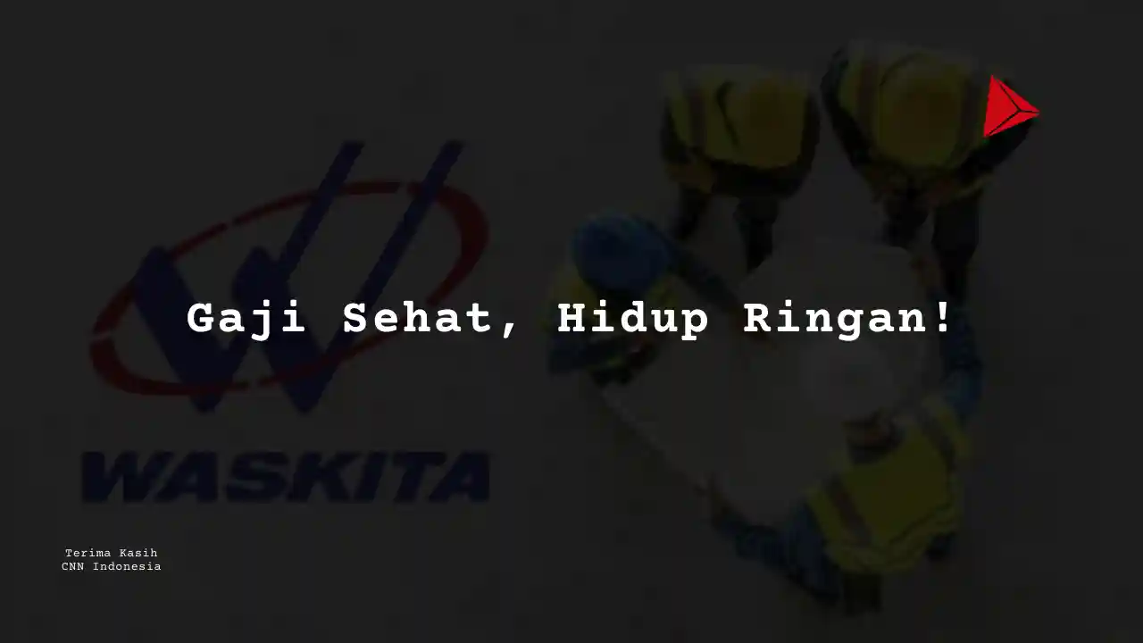 Berapa Gaji Purchasing Agent PT Wakita Karya 2025?